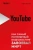 Марк Берген: YouTube. Как самый популярный видеохостинг завоевал мир?
