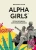 Джулиан Гатри: Alpha Girls. Первые женщины в кремниевой долине