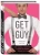 Мэттью Хасси: Get the Guy. Как найти и влюбить в себя мужчину твоей мечты