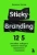 Джереми Миллер: Sticky Branding. 12,5 способов побудить клиента навсегда "прилипнуть" к компании