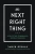 Эмили Фриман: The Next Right Thing. Искусство принимать верные решения