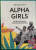 Джулиан Гатри: Alpha Girls. Первые женщины в кремниевой долине