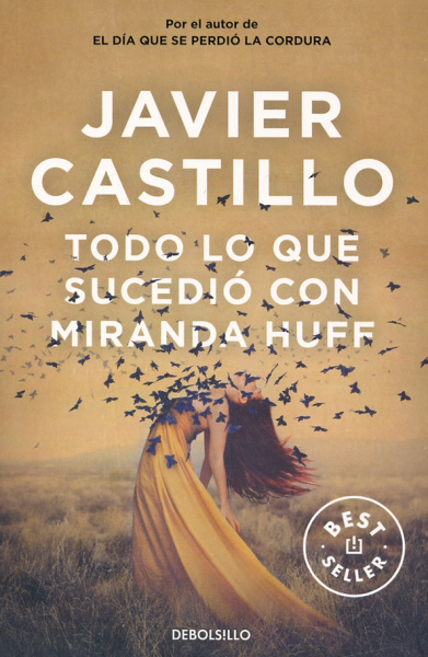 Javier Castillo: Todo lo que sucedio con Miranda Huff