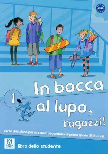 Caon, Piaia, Ceccon: In bocca al lupo, ragazzi! 1. Libro studente + audio online