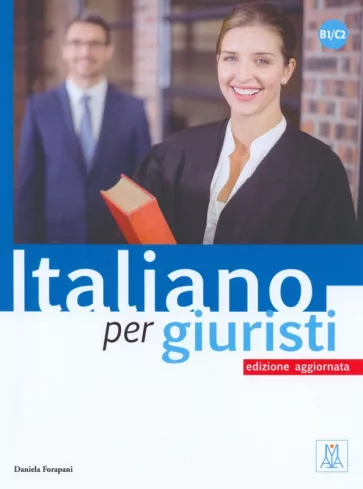 Daniela Forapani: Italiano per giuristi. Edizione aggiornata. B1/C2