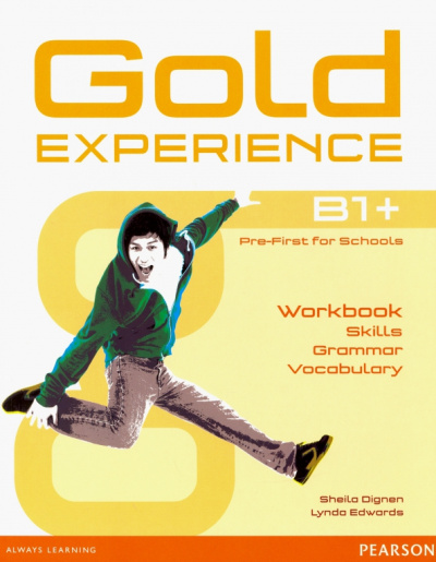 Dignen, Edwards: Gold Experience B1+. Language and Skills Workbook