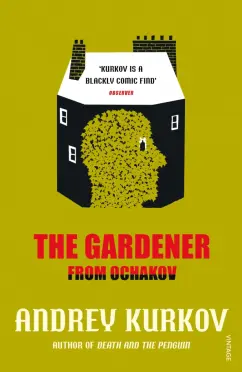 Andrey Kurkov: The Gardener from Ochakov