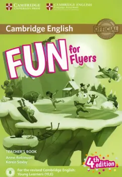 Robinson, Saxby: Fun for Flyers. 4th Edition. Teacher’s Book with Downloadable Audio