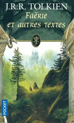 Tolkien John Ronald Reuel: Faërie et autres textes