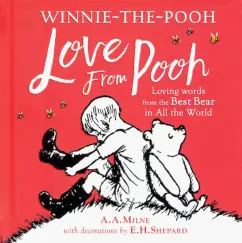 A. Milne: Winnie-the-Pooh. Love From Pooh