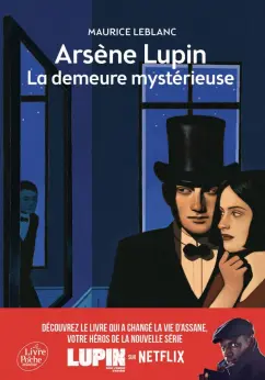 Maurice Leblanc: Arsene Lupin. La demeure mysterieuse