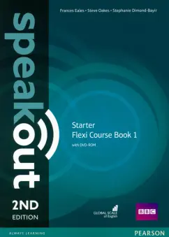 Oakes, Eales, Dimond-Bayir: Speakout. Starter. Flexi A. Students' Book+ Workbook (+DVD)