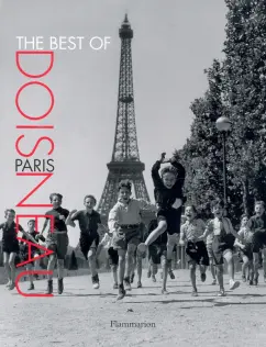 Robert Doisneau: The Best of Doisneau. Paris