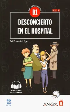 Lopez Sanjuan: Desconcierto en el hospital - Nivel Medio