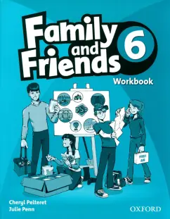 Pelteret, Penn: Family and Friends. Level 6. Workbook