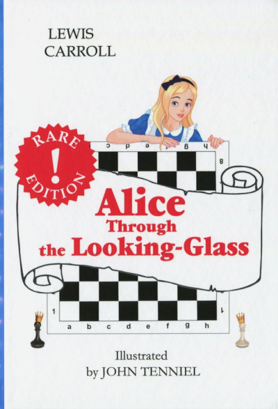 Lewis Carroll: Alice.Through the Looking-Glass