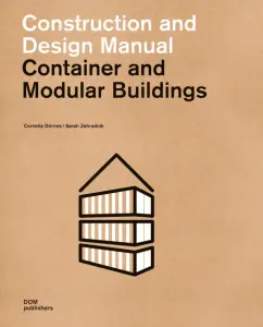 Container and Modular Buildings. Construction and Design Manual