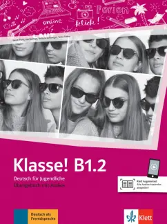 Fleer, Koithan, Sieber: Klasse! B1.2. Ubungsbuch mit Audios. Deutsch fur Jugendliche