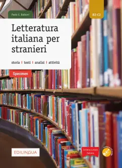 Paolo Balboni: Letteratura italiana per stranieri. Storia, testi, analisi, attivita. Livello B2-C2 + audio CD