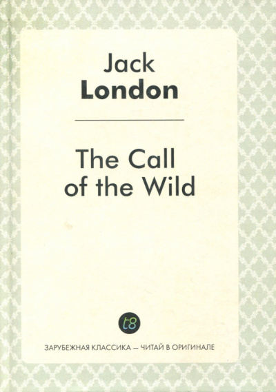 Джек Лондон: The Call of the Wild