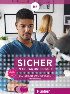 Schwalb, Perlmann-Balme: Sicher in Alltag und Beruf! B2. 2 Audio-CDs zum Kursbuch, 2 Audio-CDs zum Arbeitsbuch und 1 DVD