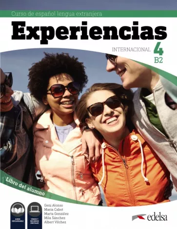 Alonso, Cabot, Gonzalez: Experiencias Internacional 4. B2. Libro del alumno