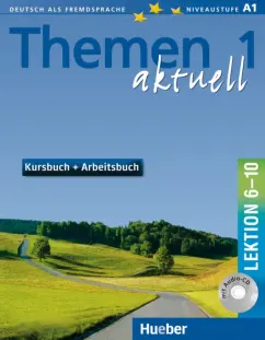 Aufderstrabe, Muller, Bock: Themen aktuell 1. Kursbuch und Arbeitsbuch. Lektion 6–10 (+CD)