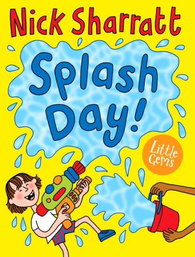 Nick Sharratt: Splash Day!