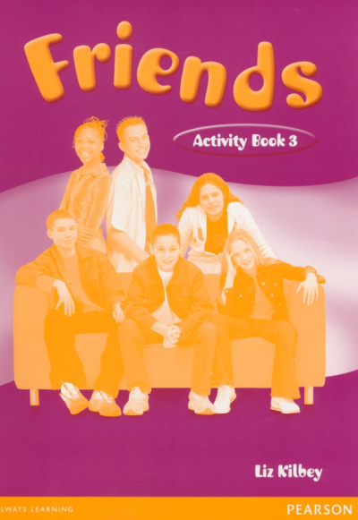 Liz Kilbey: Friends. Level 3. Activity Book