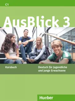 Anni Fischer-Mitziviris: AusBlick 3. Kursbuch. Deutsch für Jugendliche und junge Erwachsene. Deutsch als Fremdsprache