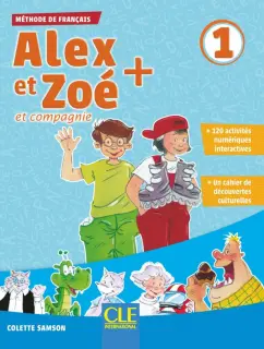 Colette Samson: Alex et Zoé + 1. A1.1. Livre de l'élève + CD