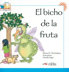 Elena Hortelano: Colega lee 1. El bicho de la fruta