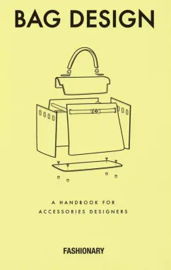 Fashionary Bag Design. A Handbook for Accessories Designers