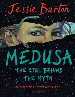 Jessie Burton: Medusa. The Girl Behind the Myth
