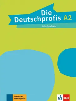 Tunde Sarvari: Die Deutschprofis. A2. Lehrerhandbuch