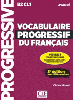 Claire Miquel: Vocabulaire progressif du francais. Niveau avance. B2/C1 + CD + Appli-web