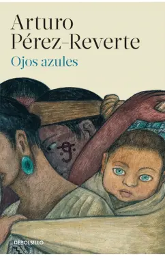 Arturo Perez-Reverte: Ojos azules