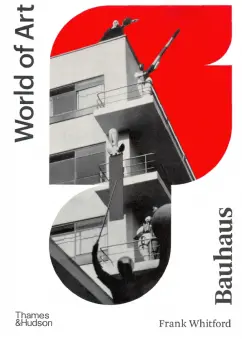 Frank Whitford: Bauhaus. World of Art