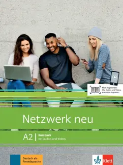 Dengler, Rusch, Schmitz: Netzwerk neu. A2. Kursbuch mit Audios und Videos