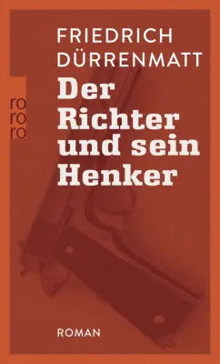 Friedrich Durrenmatt: Der Richter und sein Henker