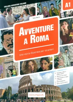 Telis Marin: Avventure a Roma. Storie illustrate per stranieri. Livello elementare. A1