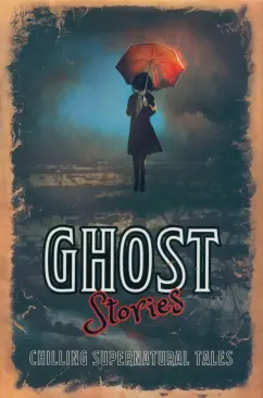 Maupassant, Диккенс, Бенсон: Ghost Stories
