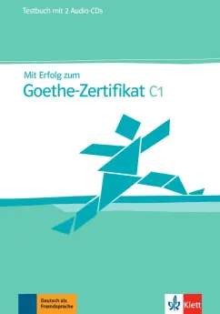 Hantschel, Krieger: Mit Erfolg zum Goethe-Zertifikat C1. Testbuch + 2 Audio-CDs