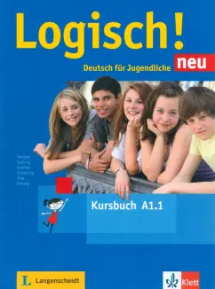 Dengler, Fleer, Schurig: Logisch! Neu. A1.1. Kursbuch mit Audios