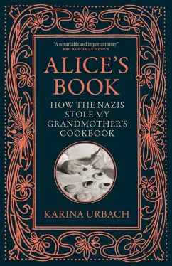 Karina Urbach: Alice's Book. How the Nazis Stole My Grandmother's