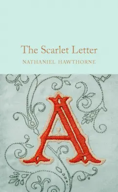 Nathaniel Hawthorne: The Scarlet Letter