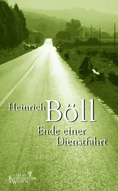 Heinrich Boll: Ende einer Dienstfahrt