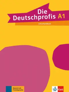 Tunde Sarvari: Die Deutschprofis. A1. Lehrerhandbuch