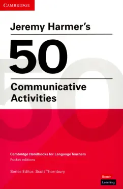 Jeremy Harmer: Jeremy Harmer's 50 Communicative Activities
