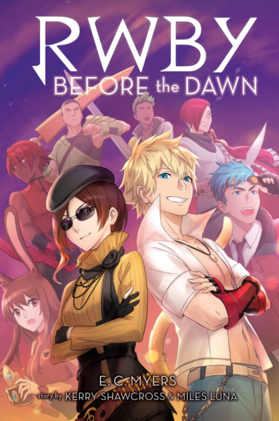 Myers, Shawcross, Miles: RWBY. Before The Dawn
